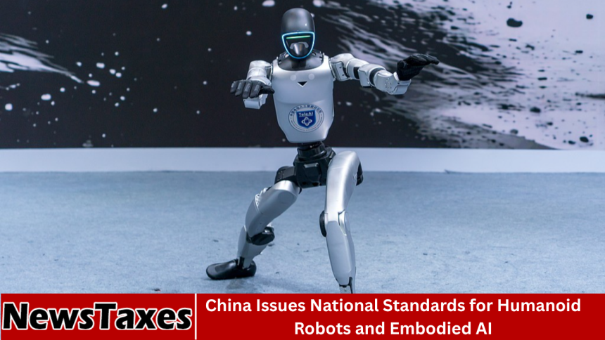 China Issues National Standards for Humanoid Robots and Embodied AI